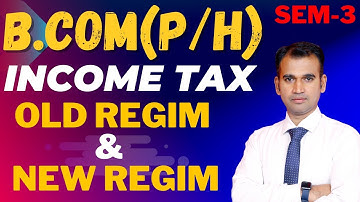 income tax slab rate old and new in detail /b.com class /income tax /by anuj kumar singh
