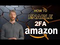 How to Enable Two-Step Verification for Amazon