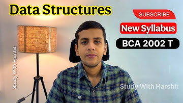 🎯 BCA NEW SYLLABUS CCSU | Data Structures BCA 2002 T | 2025-26 SESSION | Study With Harshit