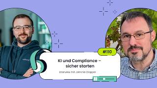 #110 KI und Compliance – sicher starten - Interview mit Johnnie Clapper