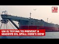 Yemen Oil Spill | UN Transfers Over 50% Oil From FSO Safer | Mission to Avoid Catastrophe | World