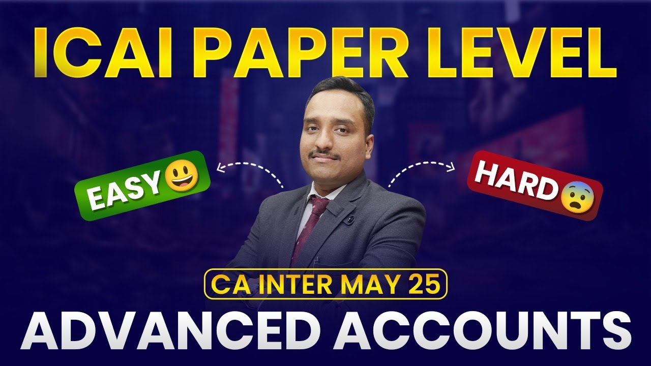 ICAI Paper Level | Advance Accounts CA Inter May 25 | How to Prepare CA ...