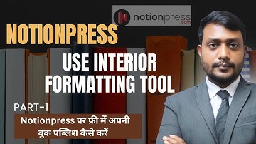 Notionpress Free Book Publishing Tutorial Part-1 | How To Use Notionpress Interior Formatting Tool