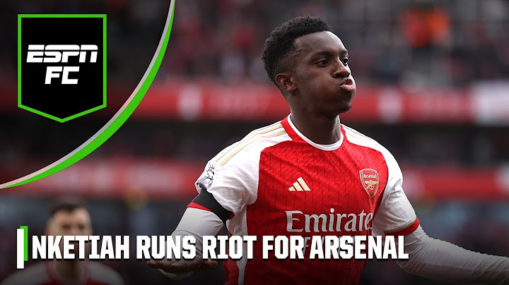 Arsenal THRASH Sheffield Utd with Nketiah on fire! Here's why it was so impressive | ESPN FC