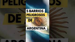 5 BARRIOS PELIGROSO de ARGENTINA #argentina #buenosaires #milei #rosario #laplata #curiosidades