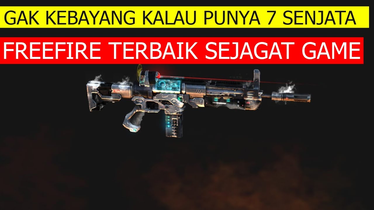 INI DIA 7 SENJATA FREEFIRE TERBAIK TERKEREN TERBAGUS TERKECE YANG SERING DI PAKE PLAYER PRO YouTube