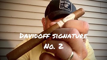 Davidoff Signature No. 2 cigar, overhyped or as good as they say?