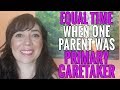 Equal Parenting Rights When Other Parent Was Primary Caretaker