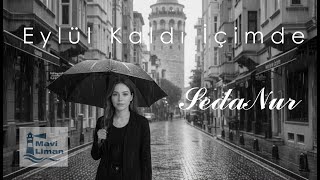 Eylül Kaldı İçimde - Sedanur
