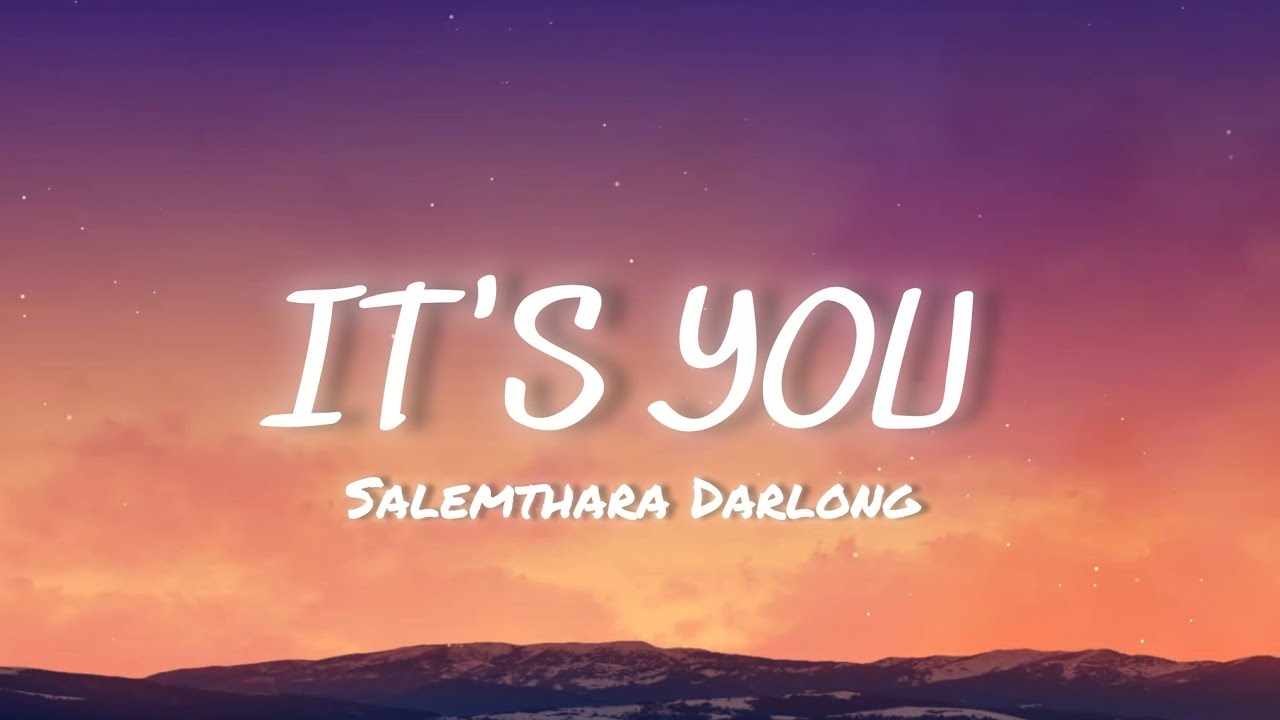 IT'S YOU by Salemthara Darlong (ft. M I V O, TNT & AIZZ)| lyrics video ...