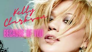 Kelly Clarkson - Because Of You - Musicas Internacionais - Musicas Romanticas