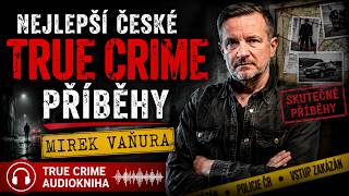Nejlepší české True Crime Příběhy | True Crime | PLNÁ VERZE #1 🔥 Nejlepší české True Crime Příběhy | True Crime | PLNÁ VERZE #1 🔥
