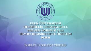Ufuk Üni̇versi̇tesi̇ Hem403 İnsüli̇n Uygulama Vi̇deosu