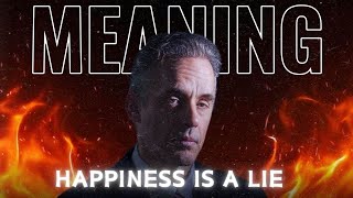 The Harsh Truth About Happiness: Jordan Peterson’s Life-Changing Advice