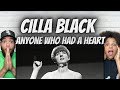 Love it first time hearing cilla black  anyone who had a heart reaction