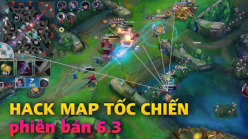 Hack Map Tốc Chiến Mới Nhất Hiện Nay | Phiên Bản 6.3 | Có Nhiều Chức Năng Mới | An Toàn