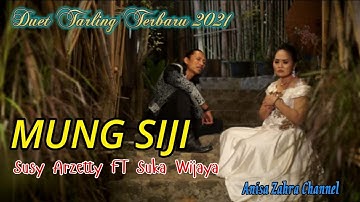 MUNG SIJI || Susy Arzetty Ft Suka Wijaya || Single Tarling 2020