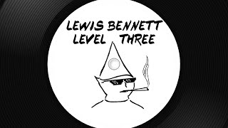 Lewis Bennett - Level Three Dubplate + Dub [LBLTD002]