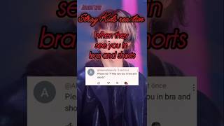 Stray Kids Reaction When They See You In Bra And Shorts