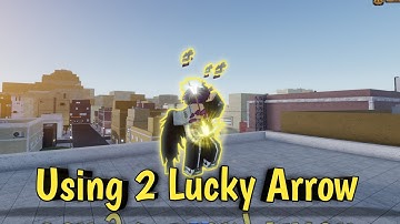 [YBA] When You Using  2 Lucky Arrow But Got This?