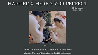 [THAISUB] Happier x Here's Your Perfect - Olivia Rodrigo & Jamie Miller | แปลไทย