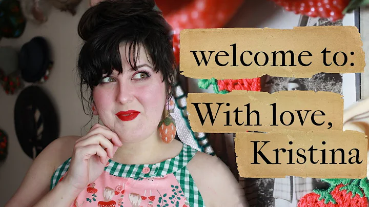 Welcome to With Love, Kristina! || a little channe...