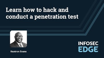 Learn how to hack and conduct a penetration test with Keatron Evans | Infosec Edge Webcast