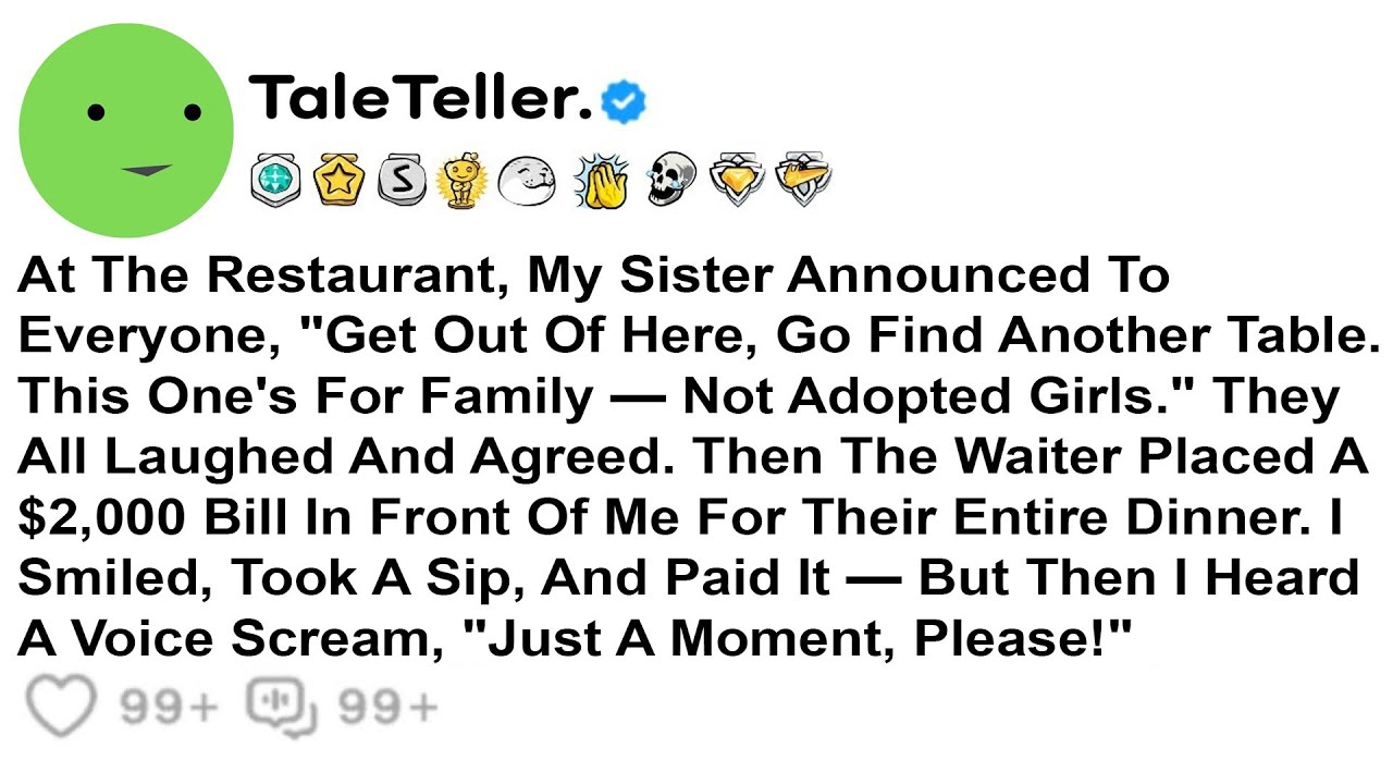 At The Restaurant, My Sister Announced To Everyone, 