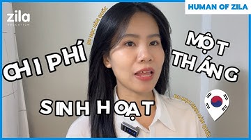 Chi phí 1 tháng sinh hoạt tại Hàn Quốc - Lan Anh | Du học Hàn Quốc cùng Zila