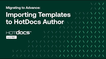 Migrating to HotDocs Advance: Importing Templates to HotDocs Author