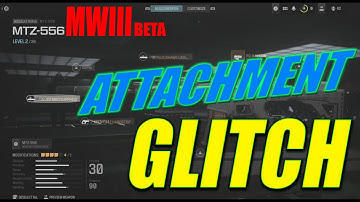 MWIII BETA GLITCH, MWIII BETA ATTACHMENT GLITCH