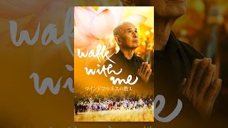 Walk with Meマインドフルネスの教え（字幕版）