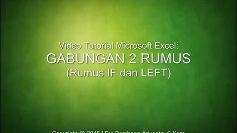 Gabungan 2 Rumus pada Excel (Rumus IF dan Left)
