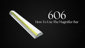 606 Bar Magnifier Video Instructions\How-To