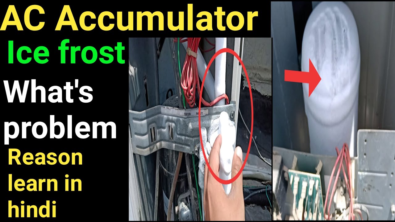 AC Accumulator ice freezing why? What is problem and how to solve this ...