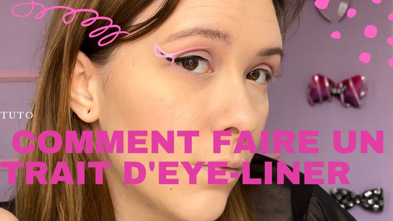 COMMENT FAIRE UN TRAIT D EYE LINER tuto - YouTube