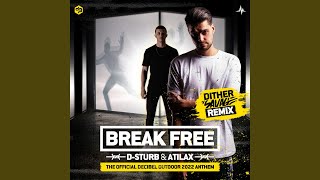 Break Free (Official Decibel Outdoor Anthem 2022)
