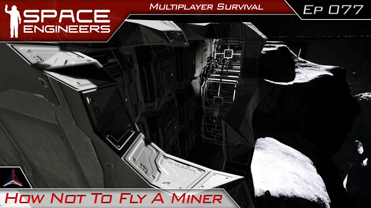 How Not To Fly A Miner | Space Engineers Modded Survival Multiplayer ...