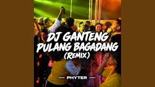 Download Lagu DJ Ganteng Pulang Bagadang (Remix) Download Lagu DJ Ganteng Pulang Bagadang (Remix)