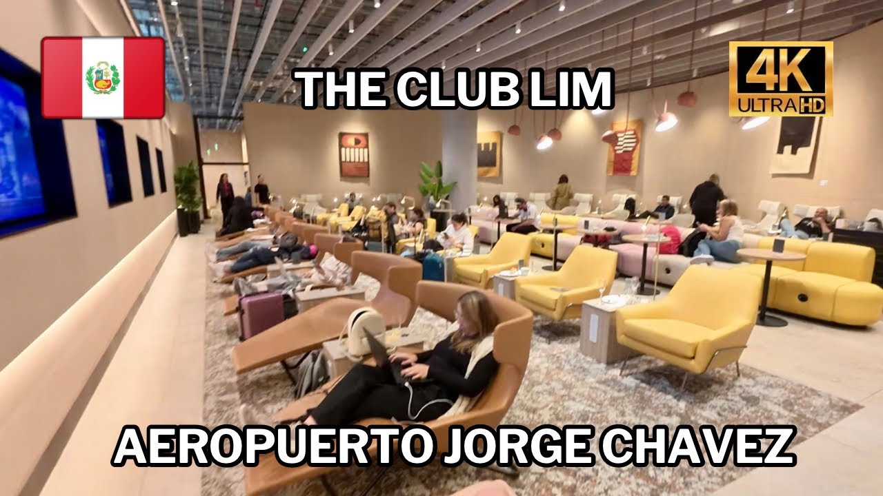 The Club LIM | Aeropuerto Jorge Chavez Peru 4K