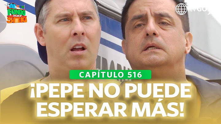 Al Fondo hay Sitio 11: Pepe wants to take the next step with Juana (Episode n°516)