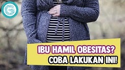 Cara Menurunkan Berat Badan Ibu Hamil yang Kegemukan - Durasi: 2.07. 