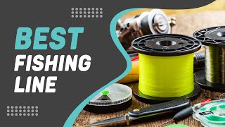 Best Fishing Line in 2022 – Top Class Products Reviewed!