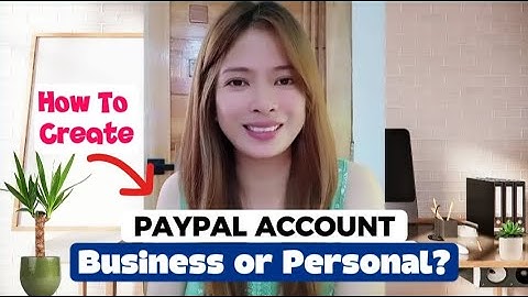 How To Create Paypal Account | Personal & Business Account