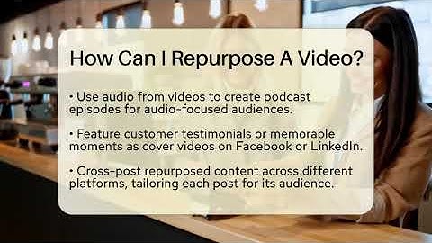 How Can I Repurpose A Video? - Everyday-Networking