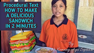 PROCEDURE TEXT ( How to make a sandwich) || Ayu Septiari