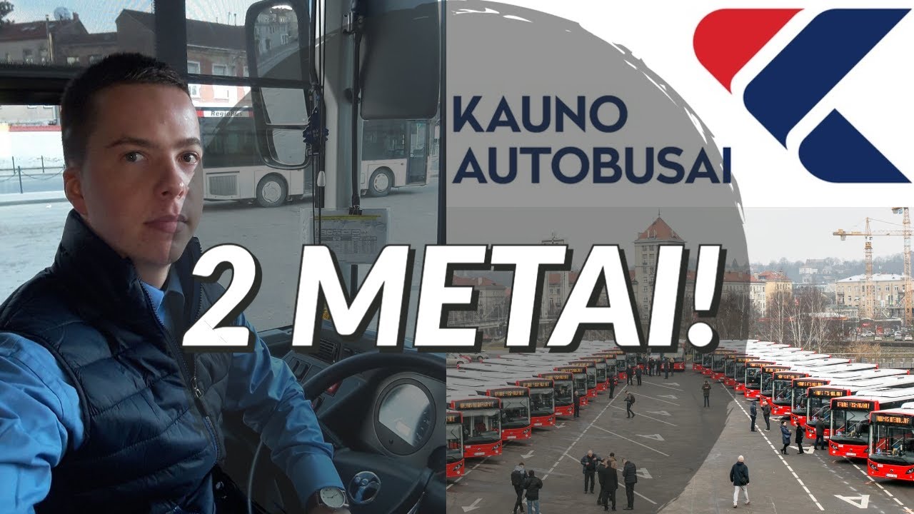 2 metų darbas autobuso vairuotoju ,,UAB Kauno autobusai''