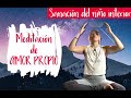 Meditación Guiada para el AMOR PROPIO para remover heridas del pasado y bloqueos mentales 🧘🏻🧘🏻‍♂️