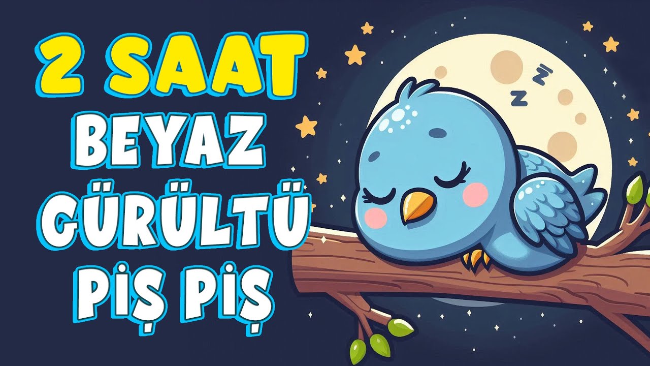 2 SAAT Beyaz Gürültü ve Piş Piş - White Noise - Lullaby