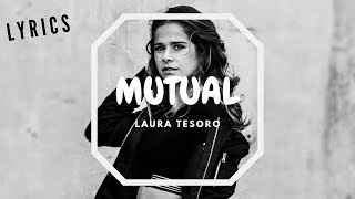 Laura Tesoro - Mutual (lyrics)